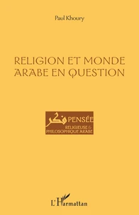 Religion et monde arabe en question