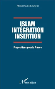 Islam, intégration, insertion