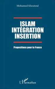 Islam, intégration, insertion
