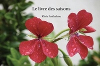 Khris Anthelme - Le livre des saisons.