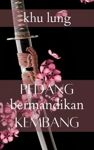 Pedang Bermandikan Kembang