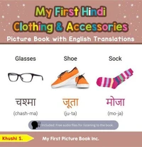 My First Hindi Clothing &amp; Accessories Picture Book with English Translations