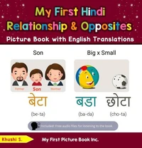 My First Hindi Relationships &amp; Opposites Picture Book with English Translations
