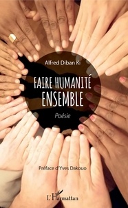 Google livres en version complète téléchargeable gratuitement Faire humanité ensemble  - Poésie in French 9782343194714
