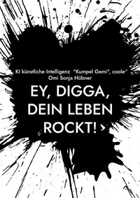 Ey, Digga, dein Leben rockt!