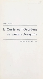 Ki-sou Jong et Simon Jeune - La Corée et l'Occident - Diffusion de la culture française en Corée.