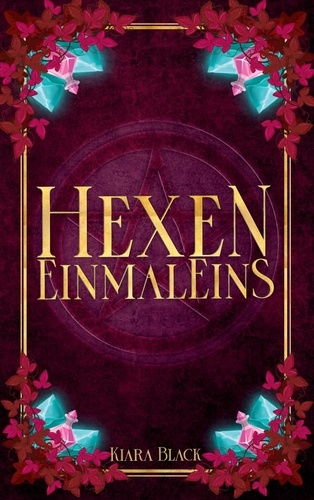 Das Große Hexen Handbuch Das Einmaleins Der Weißen Magie Hexen EinmalEins de Kiara Black - ePub - Ebooks - Decitre