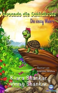  Kiara Shankar et  Vinay Shankar - Avocado die Schildkröte: Die einzig Wahre.