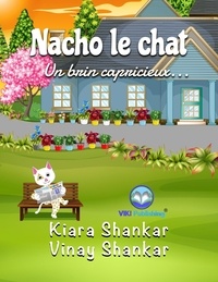  Kiara Shankar et  Vinay Shankar - Nacho le chat: Un brin capricieux . . ..