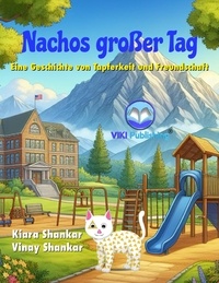  Kiara Shankar et  Vinay Shankar - Nachos großer Tag: Eine Geschichte von Tapferkeit und Freundschaft - Nacho der Kater (German Edition), #2.
