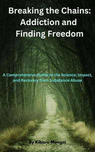 Breaking the Chains:Addiction and Finding Freedom