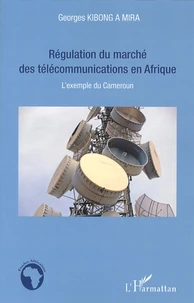 Régulation du marché des télécommunications en Afrique