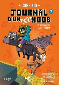 Kid Cube et  Jungle - Journal d'un petit Noob - Tome 7 Apprivoiser le dragon !.