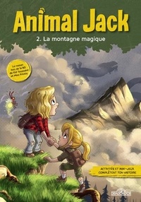Kid Toussaint et  Miss Prickly - Animal Jack Tome 2 : La montagne magique.