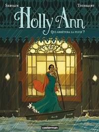 Kid Toussaint et  Servain - Holly Ann Tome 2 : Qui arrêtera la pluie ?.