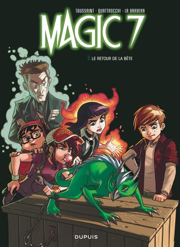 Magic 7 Tome 3 Le retour de la bête !