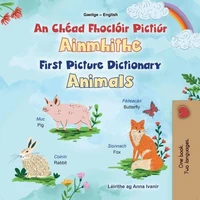 An Chéad Fhoclóir Pictiúrtha Ainmhite First Picture Dictionary Animals