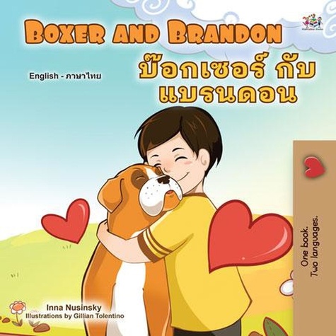  KidKiddos Books et  Inna Nusinsky - Boxer and Brandon บ๊อกเซอร์ กับ แบรนดอน - English Thai Bilingual Collection.