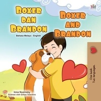  KidKiddos Books et  Inna Nusinsky - Boxer dan Brandon Boxer and Brandon - Malay English Bilingual Collection.