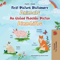 First Picture Dictionary Animals An Chéad Fhoclóir Pictiúrtha Ainmhite