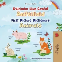 Geiriadur Llun Cyntaf Anifeiliaid First Picture Dictionary Animals