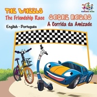  KidKiddos Books - The Wheels Sobre Rodas - The Friendship Race A Corrida da Amizade - English Portuguese Bilingual Collection.