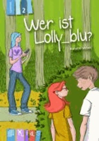 KidS Klassenlektüre: Wer ist Lolly_blu? Lesestufe 2.