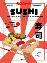 Sushi, onigiri et autres riz japonais