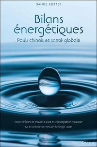 Bilans énergétiques. Pouls chinois et santé globale