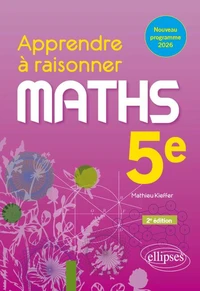 Maths 5e Apprendre à raisonner