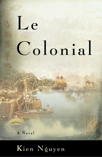 Le Colonial. A Novel