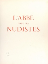 Kienné de Mongeot et Gérard Angiolini - L'abbé chez les nudistes.