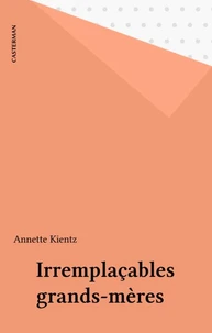 Irremplaçables grand-mères