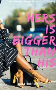  Kiera Brookes - Hers is Bigger than His: The Platinum Edition.