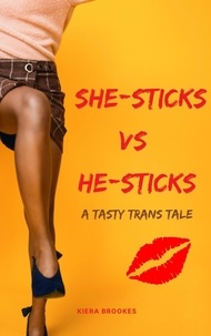  Kiera Brookes - She-Sticks vs He-Sticks - Tasty Trans Tales.