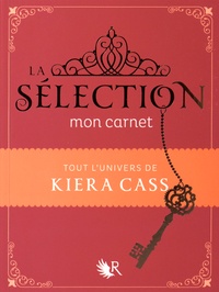 Kiera Cass - La Sélection  : Mon carnet.