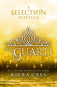 Kiera Cass - The Guard.