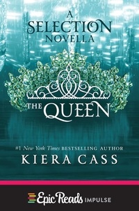 Kiera Cass - The Queen - A Novella.