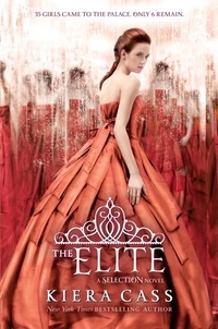 Kiera Cass - The selection Tome 2 : The elite.