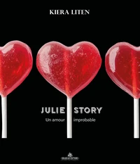 Julie Story - Un amour improbable