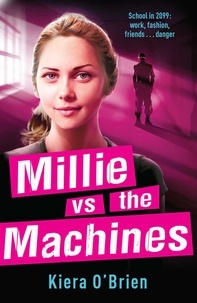 Kiera O'Brien - Millie vs the Machines - Book 1.