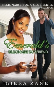  Kiera Zane - Emerald's Billionaire Boyfriend - Boxed Set (Books 1-3) - Billionaire Book Club Series, #4.
