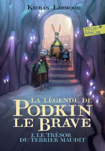 La légende de Podkin le Brave Tome 2 Le trésor du terrier maudit