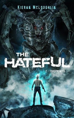  Kieran McLoughlin - The Hateful: Forgiveness - The Hateful, #2.