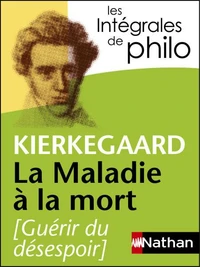 La maladie à la mort (Guérir du désespoir)