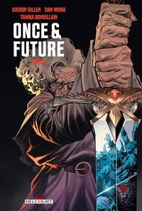 Kieron Gillen et Dan Mora - Once and Future Tome 3 : .