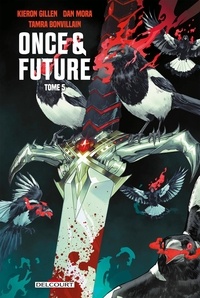 Kieron Gillen et Dan Mora - Once and Future Tome 5 : .