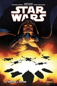 Kieron Gillen et Salvador Larroca - Star Wars Tome 4 : La mort de l'espoir.