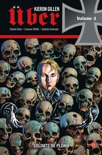 Kieron Gillen - Uber Tome 4 : Soldats de plomb.