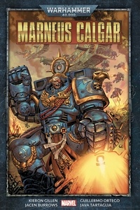 Kieron Gillen et Jacen Burrows - Warhammer 40.000  : Marneus Calgar.